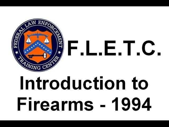 Introduction to Firearms - Federal Law Enforcement Training Center