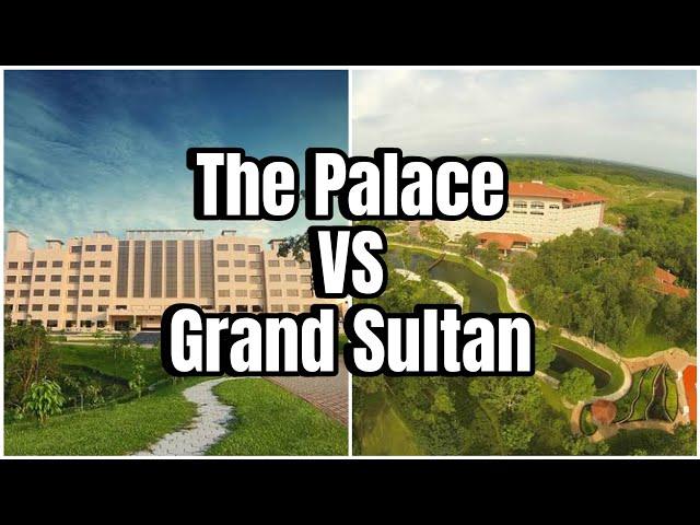 The Palace Luxury Resort VS Grand Sultan Tea Resort