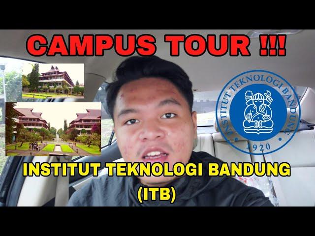 CAMPUS TOUR INSTITUT TEKNOLOGI BANDUNG (ITB), KAMPUS TERBAIK DI INDONESIA