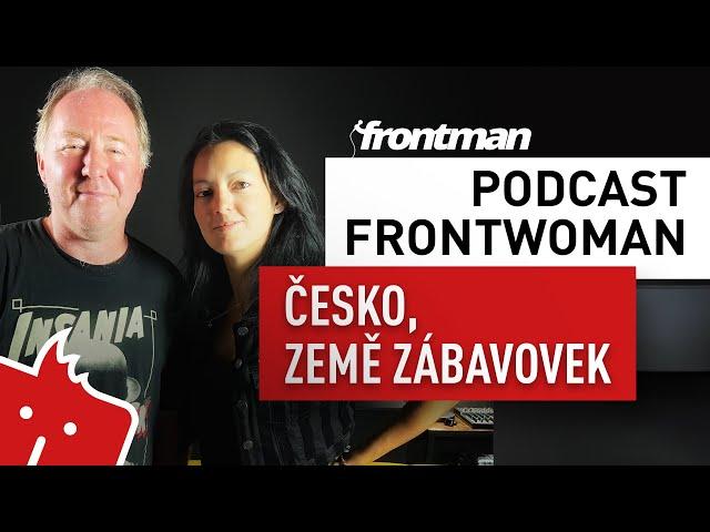 Česko, země zábavovek / Petr Korál & Nikola Kandoussi // Podcast Frontwoman #6