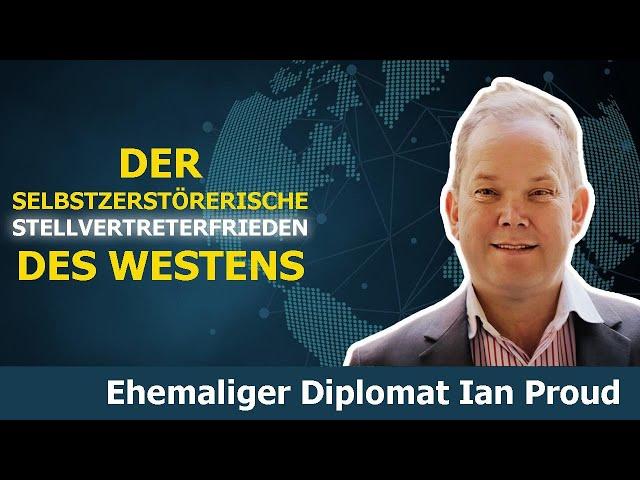 Ex-UK Diplomat DECKT westliche Kriegshetze auf | Ian Proud