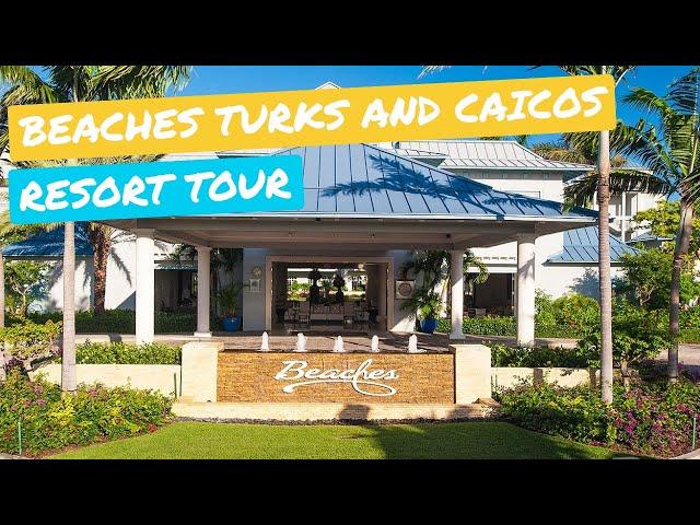 Beaches Turks and Caicos - Full Tour of the All Inclusive Resort