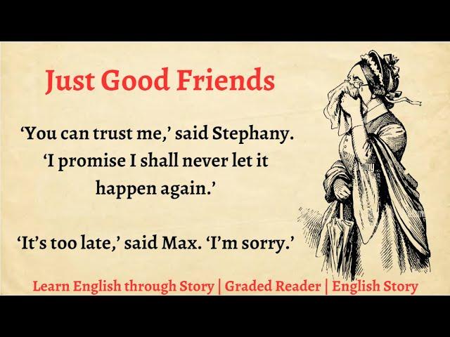 Learn English through Story - Level 4 || Just Good Friends || English Story