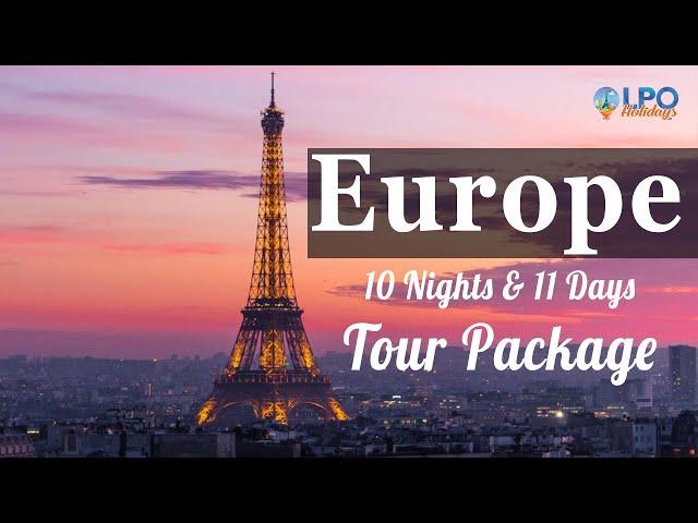 Europe 10 Nights / 11 Days Tour Package