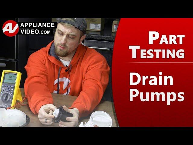 Drain Pump Testing Appliances - Factory Authorized Technician