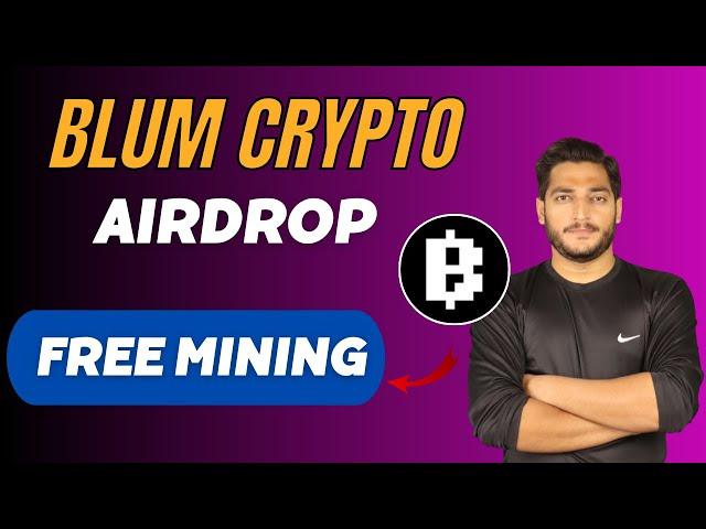 Blum Airdrop - Blum Crypto Airdrop Guide || Blum Crypto Free Mining Guide