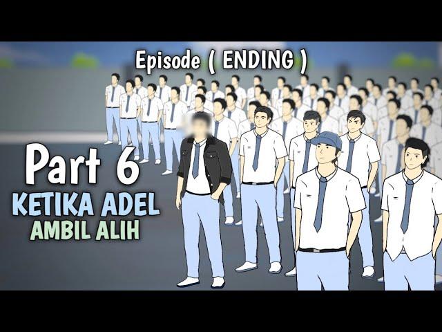 Episode ( ENDING ) Ketika Adel Jadi Pemimpin di Sekolahan Part 6 - Drama Animasi Sekolah