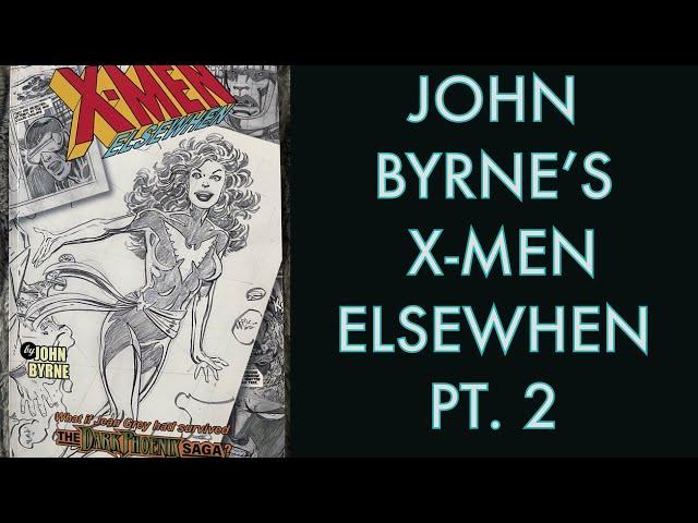 John Byrne’s X-Men Elsewhen FANFICTION Pt. 2