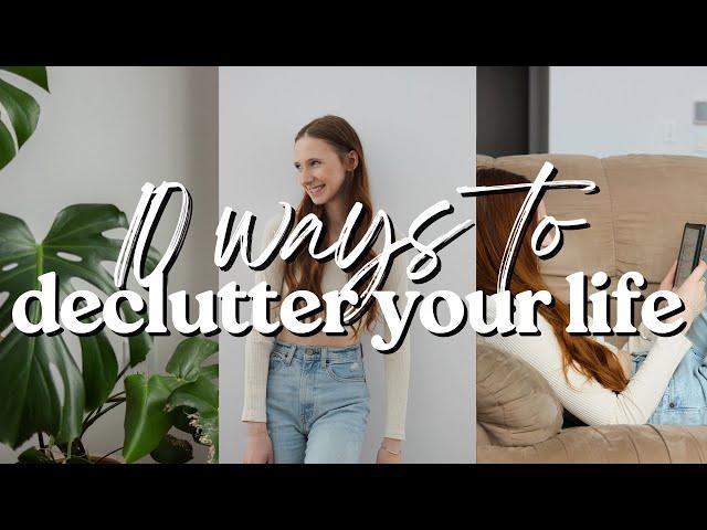 HOW TO STOP LIVING A CLUTTERED LIFE | 10 ways to declutter your life, minimalist habits, simple life