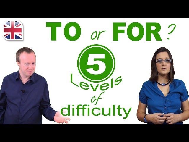 Should You Use TO or FOR? - 5 Levels of English Grammar