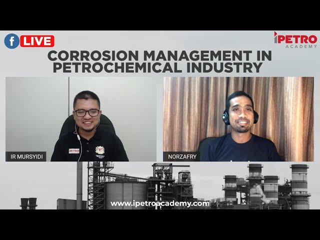 Corrosion Management in Petrochemical Industry with Norzafry & Ir Mursyidi