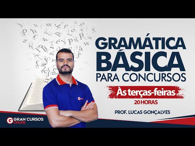 Gramática Básica para Concursos | Morfologia: Classe de Palavras - Lucas Lemos