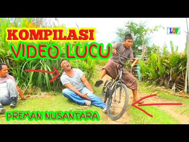 KOMPILASI VIDEO LUCU NGAKAK KOMEDI PREMAN NUSANTARA LEMTOE INDONES