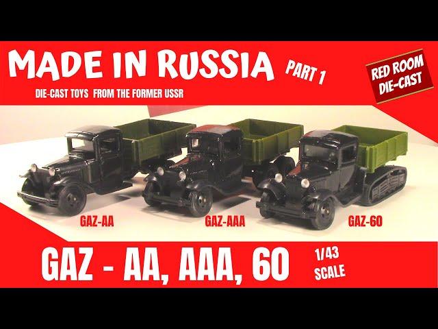 GAZ - AA | GAZ-AAA | GAZ-60 - MADE IN RUSSIA / USSR - (Part 1) - [Showcase 1/43]