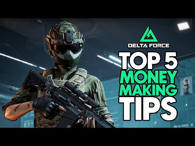 Top 5 Tips to Make Money in Delta Force Extraction