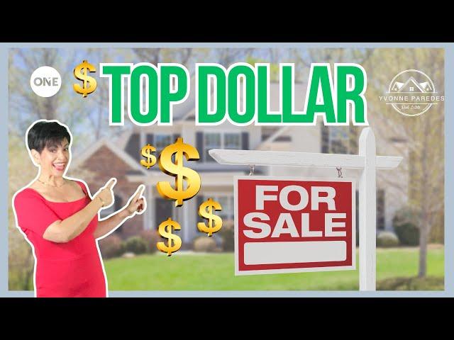 How to Sell Your House for Top Dollar | Yvonne Paredes   | One Realty Group