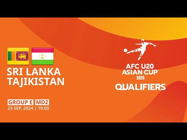 Sri Lanka - Tajikistan | Group E | MD2 | AFC U20 Asian Cup 2025 Qualifiers