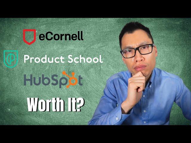 Are Online Certifications Worth Your Time and Money? eCornell, Product School, Hubspot Academy