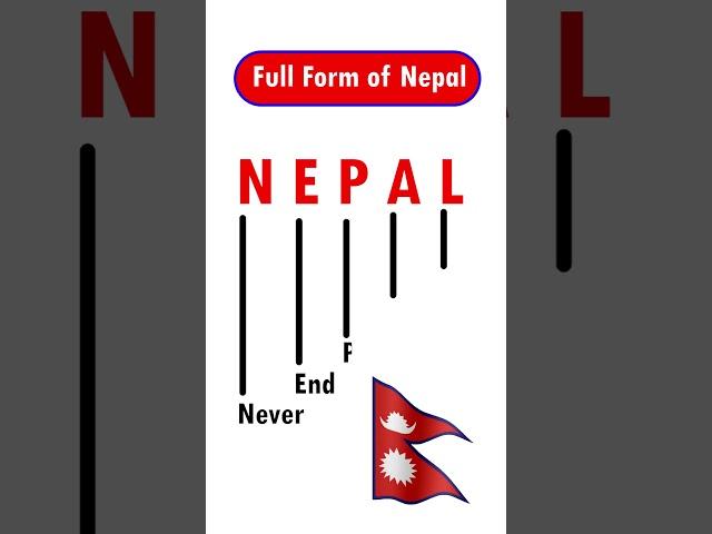 Full Form of Nepal ।। NEPAL Full Form #nepal #fullform