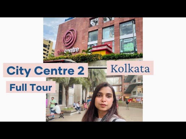 City Centre 2 Kolkata Full Tour | Shopping Mall of Kolkata