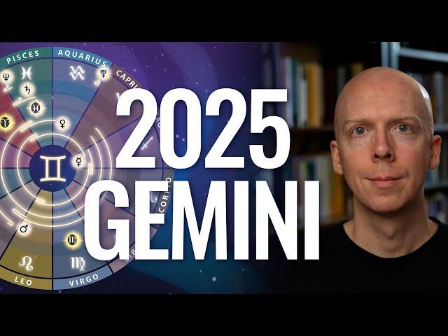 Gemini 2025 Yearly Horoscope & Astrology Forecast 