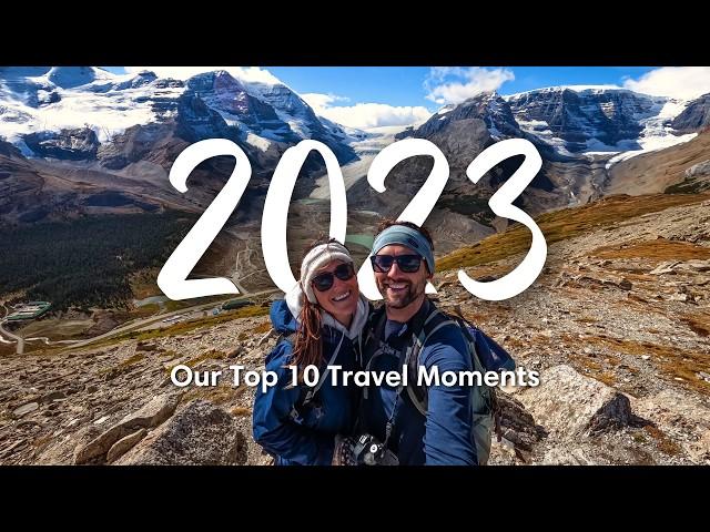 YEAR IN REVIEW 2023 | Our Top 10 Travel Experiences & Moments of 2023