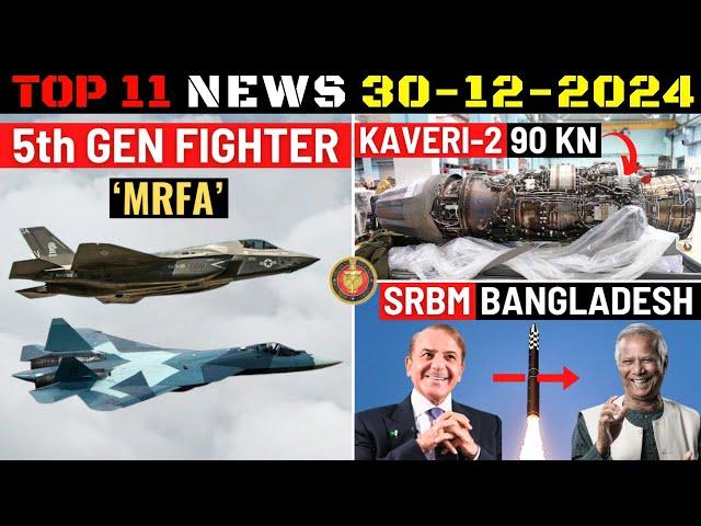 Indian Defence Updates : 5th Gen Fighter MRFA,90Kn Kaveri-2,Bangladesh Abdali SRBM,US Pressure MRFA