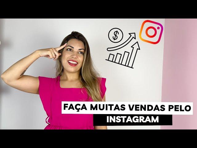 COMO VENDER MAIS PELO INSTAGRAM | Estratégias que utilizo e que dão certo!