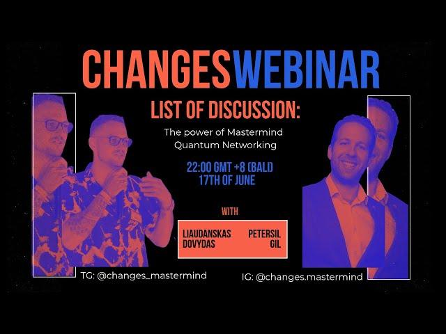 CHANGES Webinar Ep.1 – The Power of Masterminds & Quantum Networking (with Gil Petersil)