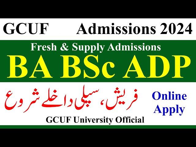 BA BSc ADP Fresh Admissions 2024 GCUF | ADP Supply 2024 Admissions GCUF | BA BSc ADP Supply GCUF