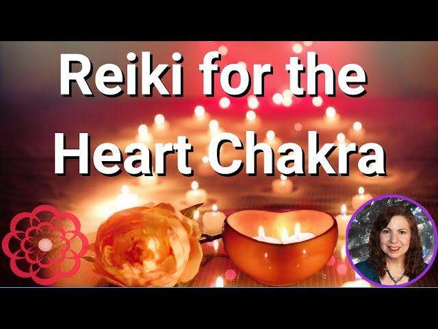 Reiki for the Heart Chakra 