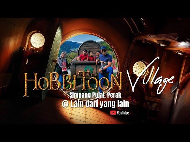 Hobbitoon Village | Simpang Pulai, Perak | Perkampungan Hobbit Lain Dari Yang Lain