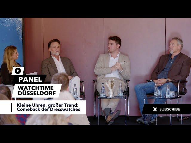 WatchTime Düsseldorf 2024 Panel-Talk: Comeback der Dresswatches – Kleine Uhren, großer Trend