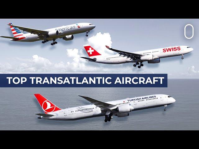 Top 10 Transatlantic: The Most Popular Aircraft Flying From The US To Europe