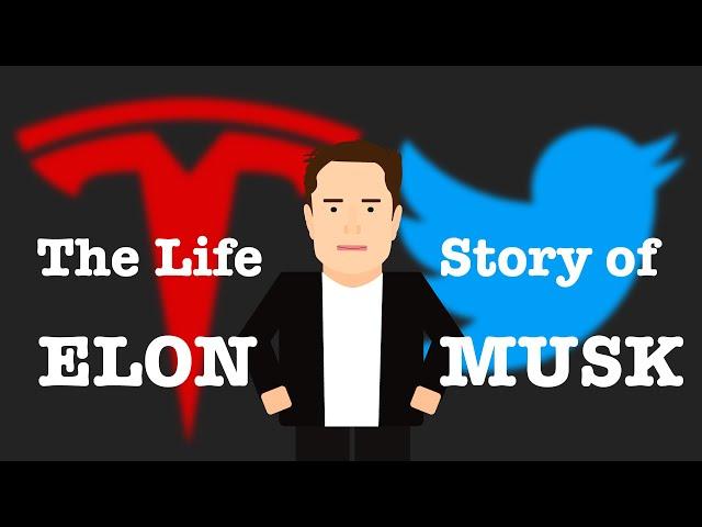 The Life Story of Elon Musk in 3 Minutes