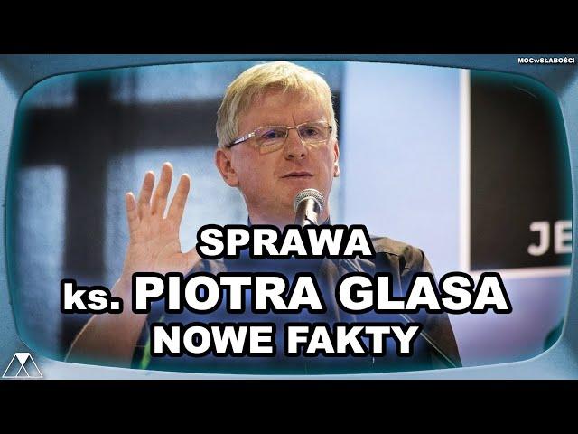 SPRAWA ks. PIOTRA GLASA - NOWE FAKTY