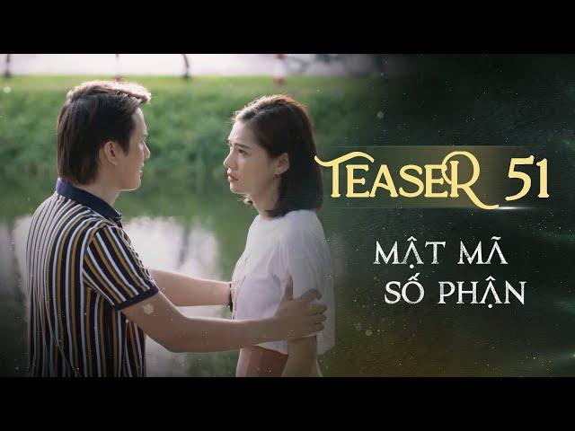 MẬT MÃ SỐ PHẬN TEASER TẬP 51 | Phim Tình Cảm Tâm Lý Xã Hội Hay Nhất 2024