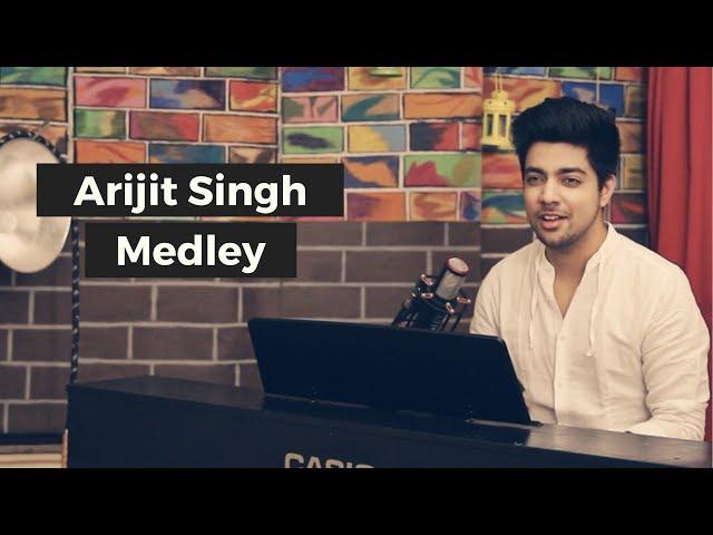 Arijit Singh Medley | Siddharth Slathia | Best of Arijit Singh Songs