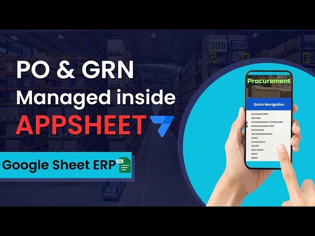 GRN Process Against Purchase Order in AppSheet | User Friendly App | One TIme Cost Based Plans