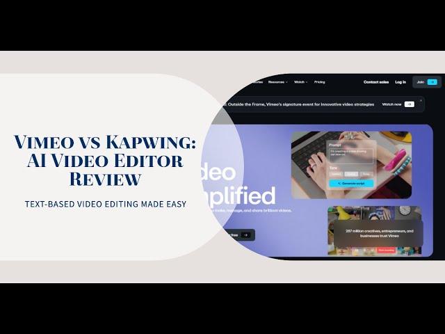 Vimeo Text-Based AI Video Editor Review: Is It Better Than Kapwing?