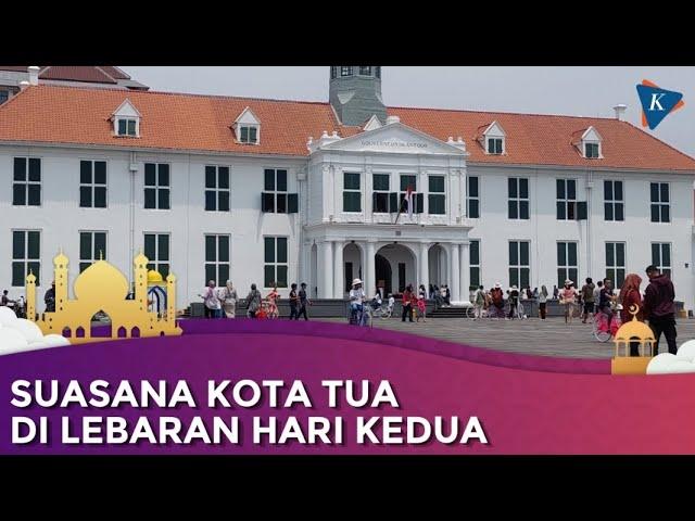 Suasana Kota Tua di Hari Kedua Lebaran, Dipadati Ribuan Pengunjung