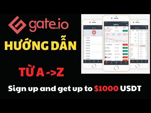 Review Và Hướng Dẫn Từ A đến Z Sàn Gate.io