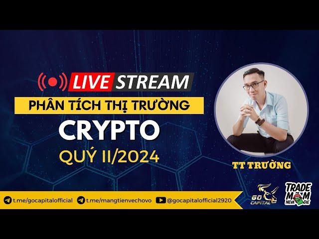  Livestream Phân Tích Market Crypto 08/04/2024 - GO Capital