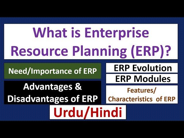 What is Enterprise Resource Planning (ERP) Evolution of ERP-Advantages/Disadvantages-Modules of ERP