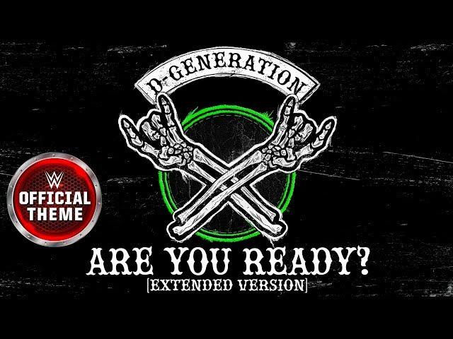 D-Generation X - Are You Ready? (Extended Version) [Entrance Theme]