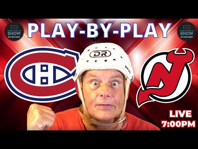 NHL GAME PLAY BY PLAY: CANADIENS VS DEVILS