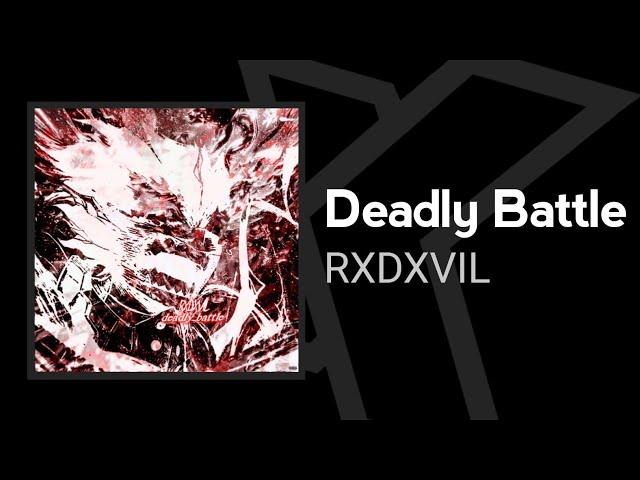 Deadly Battle-RXDXVIL