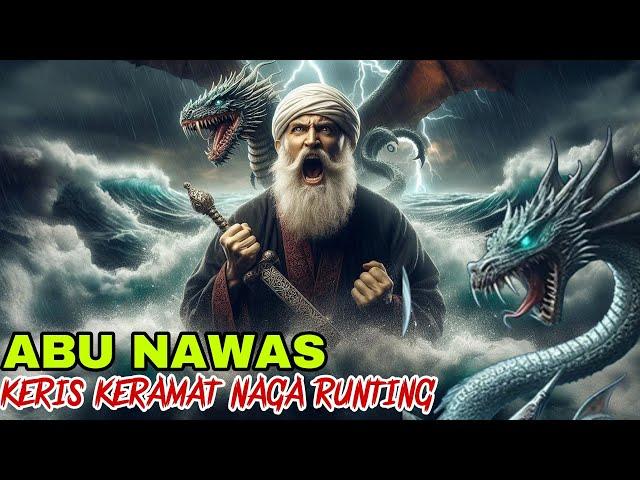 PETUALANGAN KOCAK ABU NAWAS. Mencari Keris Naga Runting