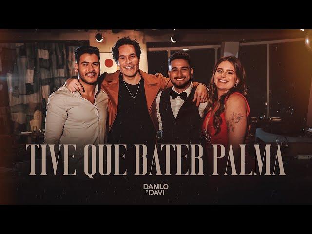 Danilo e Davi - Tive Que Bater Palma (Clipe Oficial)