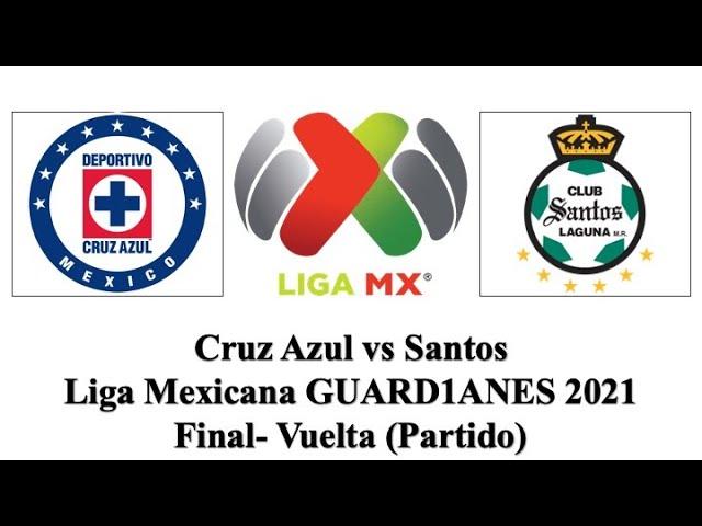 Cruz Azul vs Santos | Liga Mexicana GUARD1ANES 2021 | Final- Vuelta | Partido